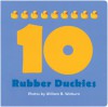 10 Rubber Duckies - William B. Winburn