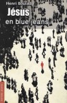 Jésus en blue jeans - Henri Boulad