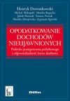 Opodatkowanie dochodów nieujawnionych - Henryk Dzwonkowski, Biskupski Michał, Bogucka Monika, Marusik Jakub, Tomasz Nowak, Monika Zbrojewska, Piotr Pietrasz