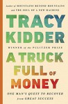 A Truck Full of Money - Tracy Kidder