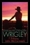 A Season In Strength: Wrigley - John McCormack