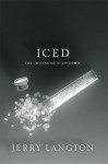 Iced: The Crystal Meth Epidemic - Jerry Langton