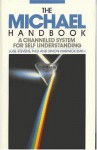 The Michael Handbook: A Channeled System for Self Understanding - José Stevens, Simon Warwick Smith