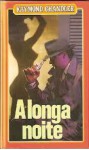 A longa noite - Raymond Chandler