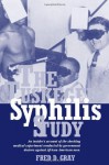 The Tuskegee Syphilis Study - Fred D. Gray