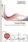 Tonke Dragt - Lambert M. Surhone, Mariam T. Tennoe, Susan F. Henssonow