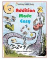 Addition Made Easy (Making Math Easy) - Rebecca Wingard-Nelson, Tom LaBaff