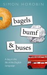 Bagels, Bumf, and Buses - Simon Horobin