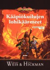 Kääpiökuilujen lohikäärmeet (Dragonlance: Kadonneet kronikat, #1) - Margaret Weis, Tracy Hickman, Mika Renvall