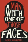 A Man With One of Those Faces - Caimh McDonnell