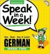 Speak in a Week German Week 2: See, Hear, Say & Learn - Helga Schier