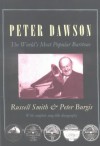 Peter Dawson: The Word's Most Popular Baritone (MUSIC) - Russell Smith