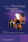 Handbook of Psychology of Investigative Interviewing: Current Developments and Future Directions - Ray Bull, Tim Valentine, Dr Tom Williamson