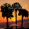 South Carolina Wonder and Light - Richard A. Bernabe