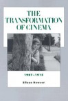 The Transformation of Cinema, 1907-1915 - Eileen Bowser