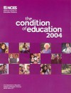 The Condition of Education, 2004 - Barbara Kridl, Barbara Kridl, Andrea Livingston, National Center for Education Statistics (U.S.)