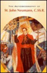 Autobiography St John Neumann: - Alfred C. Rush, St. John Neumann, John Cardinal Krol