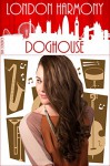 London Harmony: Doghouse - Erik Schubach