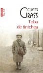 Toba de tinichea - Günter Grass, Nora Iuga