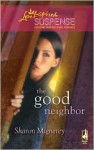 The Good Neighbor - Sharon Mignerey