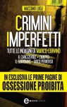 Crimini imperfetti. Tutte le indagini di Marco Corvino - Massimo Lugli