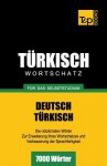 Turkischer Wortschatz Fur Das Selbststudium - 7000 Worter - Andrey Taranov