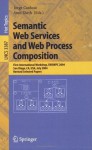 Semantic Web Services and Web Process Composition: First International Workshop, SWSWPC 2004, San Diego, CA, USA, July 6, 2004, Revised Selected Papers ... Applications, incl. Internet/Web, and HCI) - Jorge Cardoso, Amit Sheth