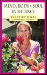 Mind Body Soul in Balance (Tr) - Juliet Mills