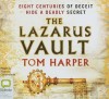 The Lazarus Vault - Tom Harper, Francis Greenslade