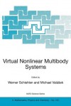 Virtual Nonlinear Multibody Systems - Werner Schiehlen, Michael Valásek, W. Schiehlen