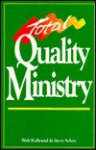 Total Quality Ministry Book - Walt Kallestad, Steve Schey