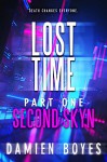 Lost Time: Part 1 [SECOND SKYN] - Damien Boyes