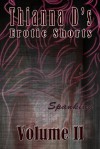 Erotic Shorts Volume II (Thianna D's Erotic Shorts, #2) - Thianna D.