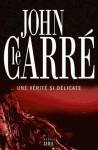 Une vérité si délicate - John le Carré, Isabelle Perrin