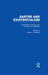 Existentialist Ontology and Human Consciousness (Sartre and Existentialism: Philosophy, Politics, Ethics, the Psyche, Literature, and Aesthetics) - William L. McBride