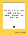 Land Battles, North Africa, Sicily, and Italy: Military History of World War II V3 - Trevor N. Dupuy