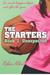 The Starters: Unexpected - Robin H. Allen