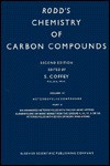 Rodd's Chemistry of Carbon Compounds Vol. 4: Six Membered Heterocyclic Compounds with Two or More Hetero-Atoms - Samuel Coffey