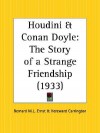 Houdini and Conan Doyle: The Story of a Strange Friendship - Bernard M.L. Ernst, Hereward Carrington