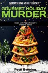 Gourmet Holiday Murder: Book 6 in Papa Pacelli's Pizzeria Series - Patti Benning