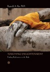 Touching Enlightenment: Finding Realization in the Body - Reginald A. Ray