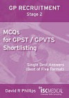 MCQs for GPST/GPVTS shortlisting : single best answers (best of five format) - David R. Phillips, Ruth V. Reed