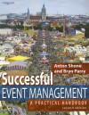 Successful Event Management: A Practical Handbook - Anton Shone, Bryn Parry