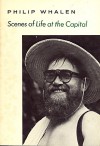 Scenes Of Life At The Capital /C Philip Whalen - Philip Whalen