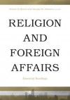 Religion and Foreign Affairs: Essential Readings - Dennis R. Hoover, Douglas M. Johnston