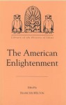 The American Enlightenment (Library Of The History Of Ideas) - Frank Shuffelton