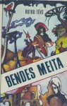 Bendes meita (Nicinātie): vēsturisks romāns no senās Rīgas XVII. gadusimtenī - Rutku Tēvs