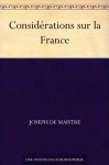 Considérations sur la France - Joseph de Maistre