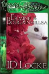 Ermine & Bougainvillea - I.D. Locke