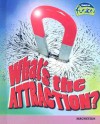 What's The Attraction? (Raintree Fusion: Physical Science) - Elizabeth Raum